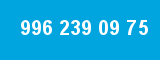 996 239 09 75
